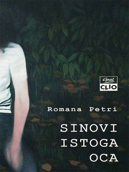 Romana Petri - Sinovi istoga oca