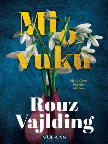 Rose Wilding - Mi o vuku