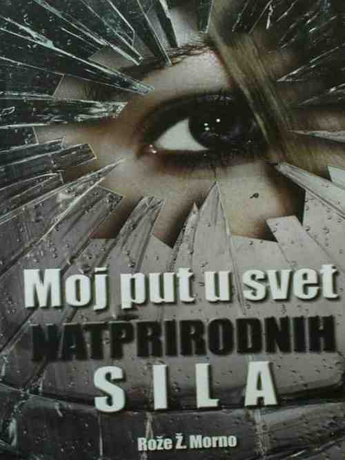 Roze Morno - Moj Put u Svijet Natprirodnih Sila