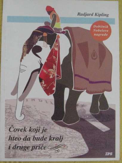 Rudyard Kipling - Čovek koji je hteo da bude kralj
