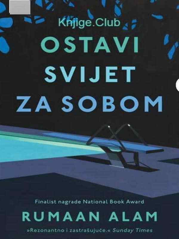 Rumaan Alam-Ostavi svijet za sobom