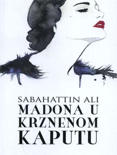 Sabahattin Ali - Madona u krznenom kaputu