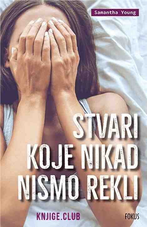 Samantha Young - Stvari Koje Nikad Nismo Rekli