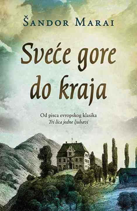 Sandor Marai - Sveće gore do kraja
