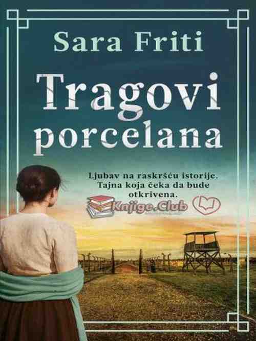 Sarah Freethy- Tragovi Porcelana