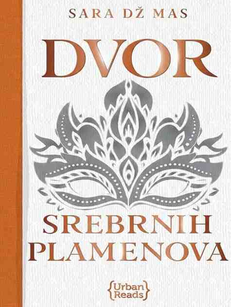 Sara Dž Mas - Dvor srebrnih plamenova