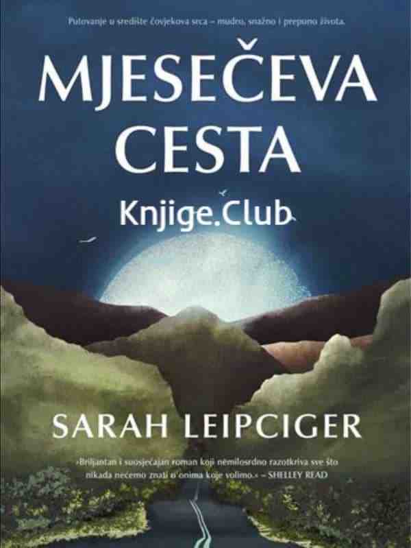 Sarah Leipciger - Mjesečeva cesta