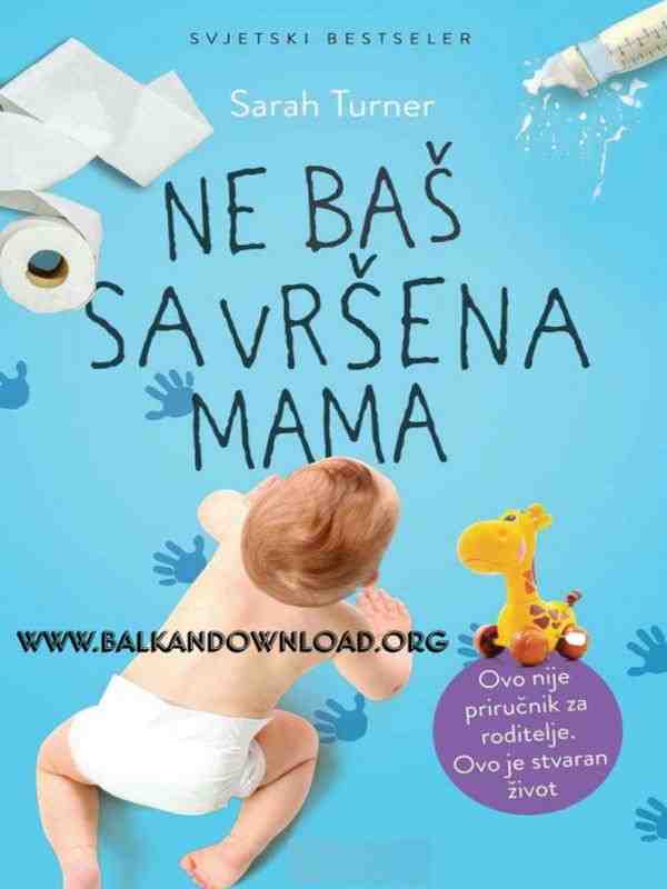 Sarah Turner - Ne baš savršena mama