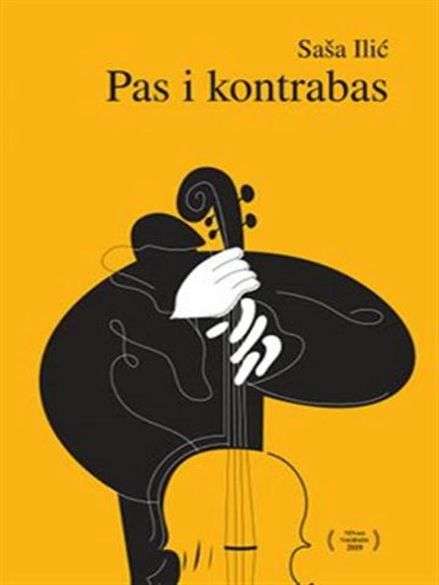 Saša Ilić - Pas i kontrabas