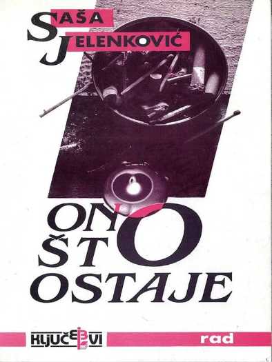 Saša Jelenković - Ono što ostaje