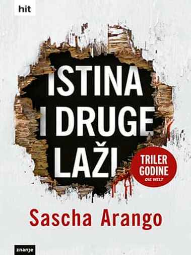 Sascha Arango - Istina i druge laži