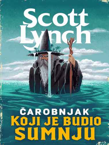Scott Lynch - Čarobnjak koji je budio sumnju