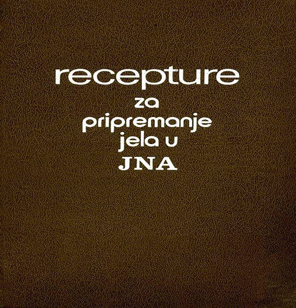 Kuvar - Veliki Vojni Kuvar – Recepture za pripremanje jela u jna