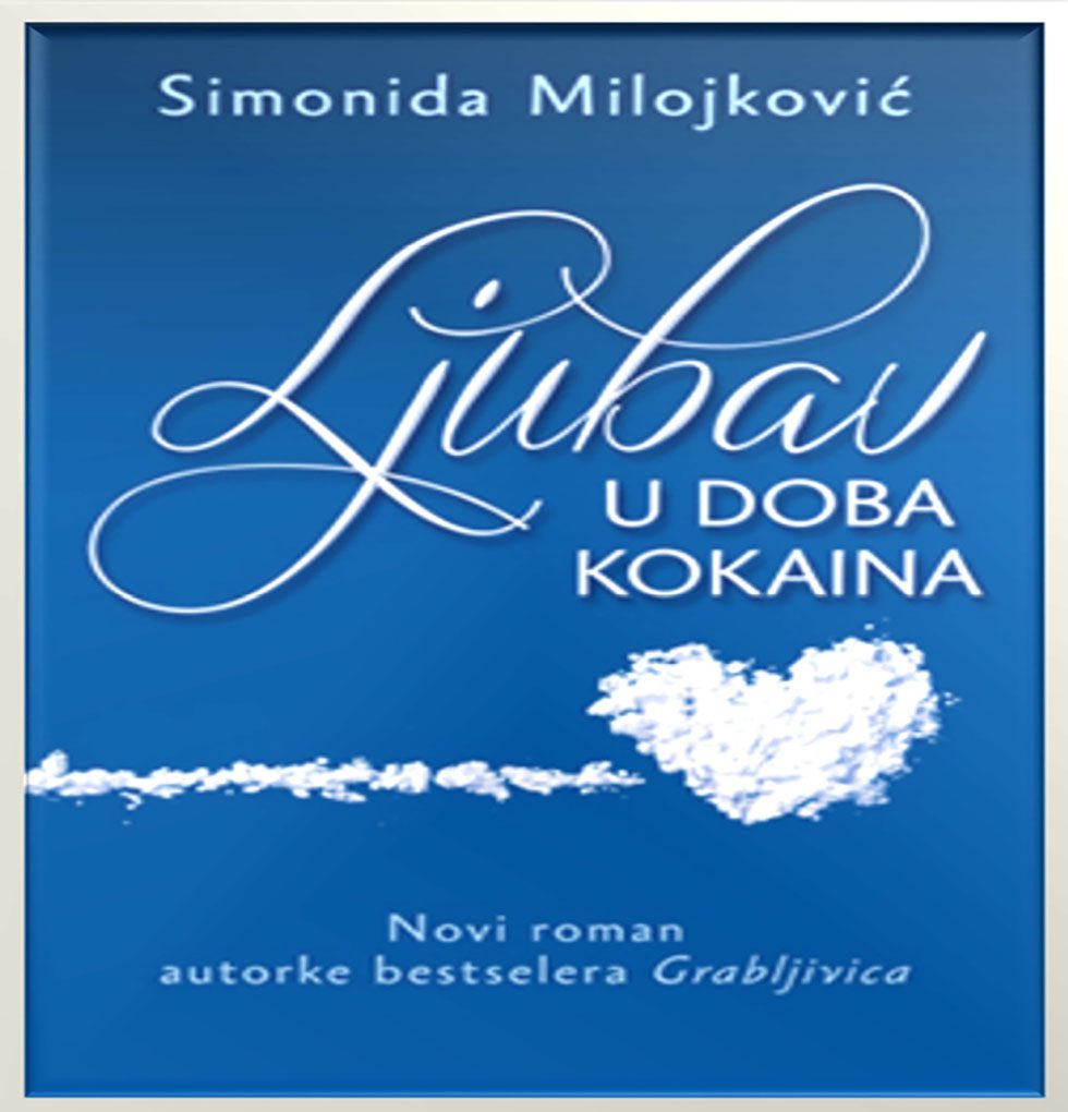 Simonida Milojković – LJUBAV U DOBA KOKAINA