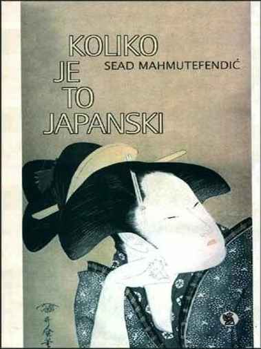 Sead Mahmutefendić - Koliko je to japanski