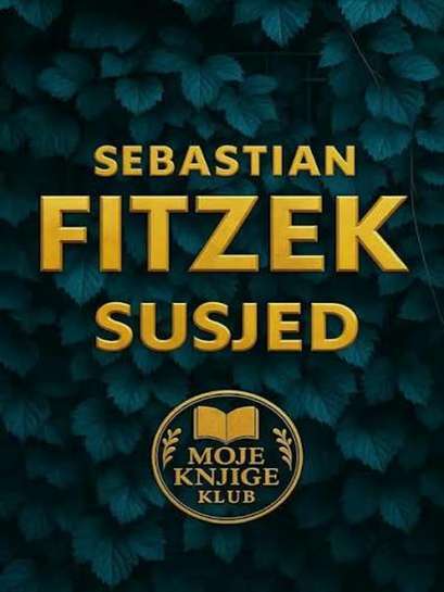 Sebastian Fitzek - Susjed