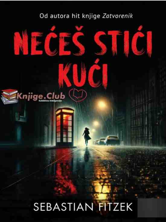 Sebastian Fitzek - Nećeš stići kući