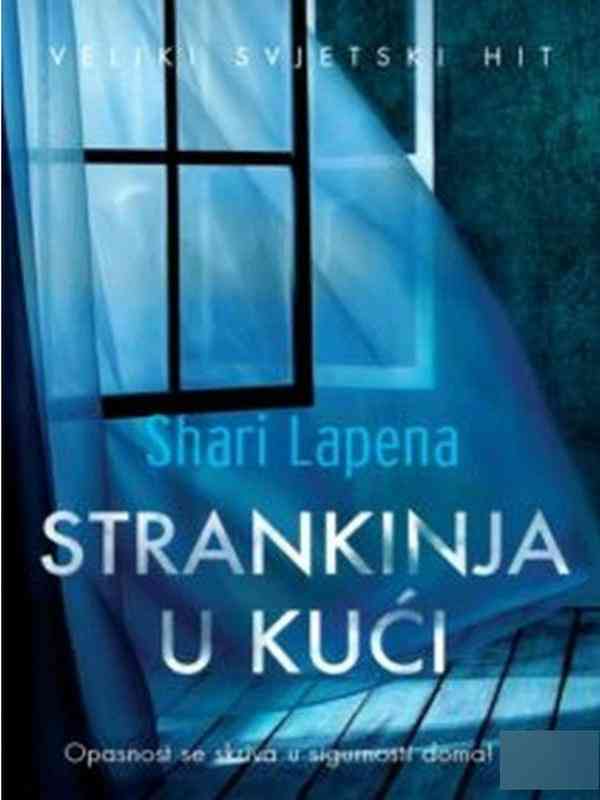Shari Lapena - Strankinja u kući