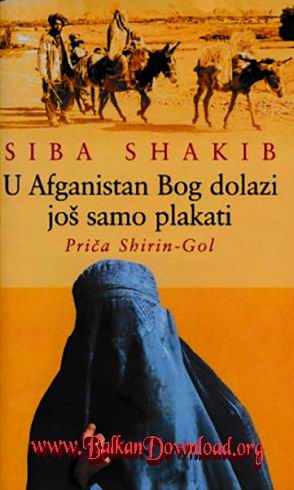 Shiba Shakib U Afganistan Bog dolazi jos samo plakati