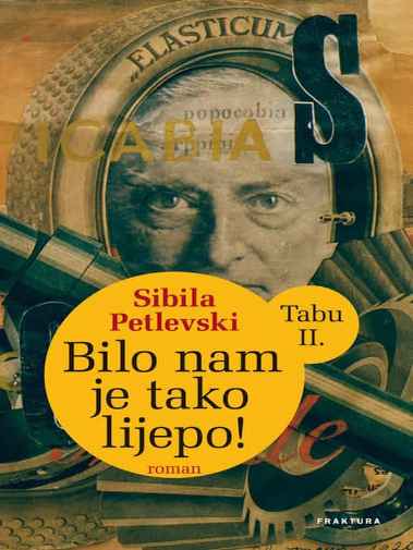 Sibila Petlevski - Bilo Nam Je Tako Lijepo (Tabu II)