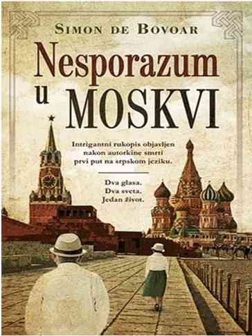 Simone de Beauvior - Nesporazum u Moskvi