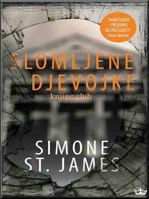 Simone St.James - Slomljene djevojke
