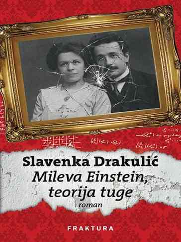 Slavenka Drakulić - Mileva Einstein teorija tuge