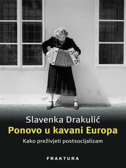 Slavenka Drakulić - Ponovo u kavani Europa