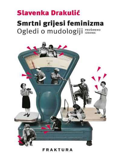 Slavenka Drakulić - Smrtni grijesi feminizma