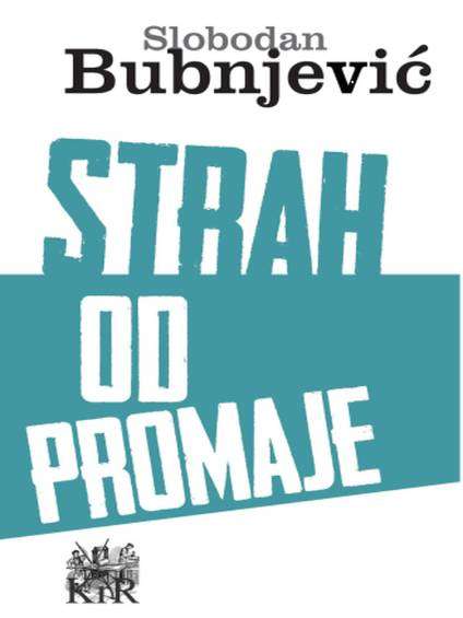 Slobodan Bubnjević - Strah od promaje