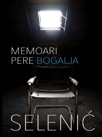 Slobodan Selenić - Memoari Pere Bogalja