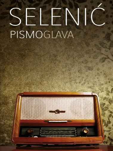 Slobodan Selenić - Pismo glava