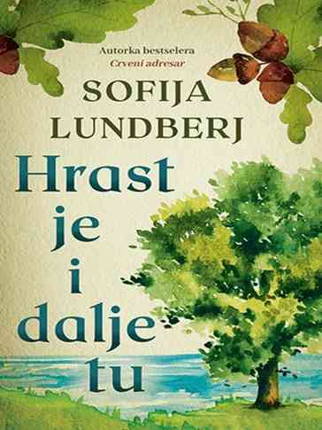 Sofia Lundberg - Hrast je i dalje tu