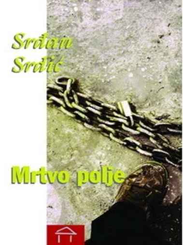 Srđan Srdić - Mrtvo polje