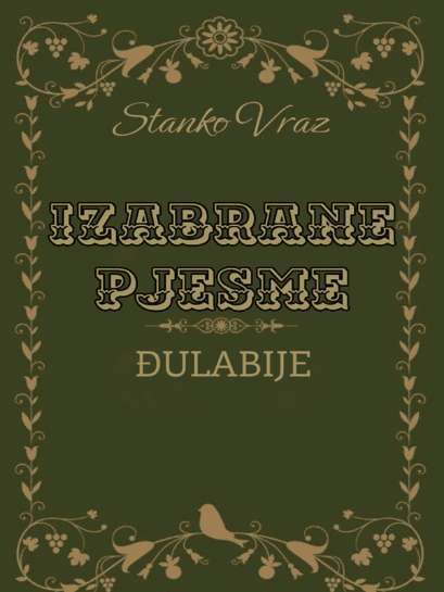Stanko Vraz - Izabrane pjesme - Đulabije