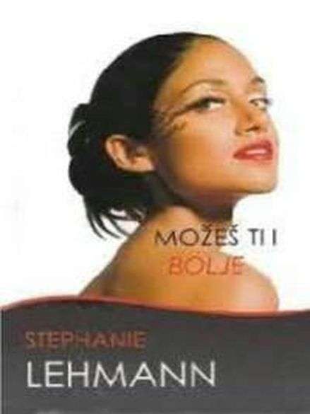 Stephanie Lehmann - Možeš ti i bolje