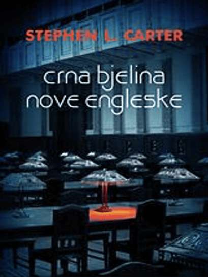Stephen L. Carter - Crna bjelina nove Engleske