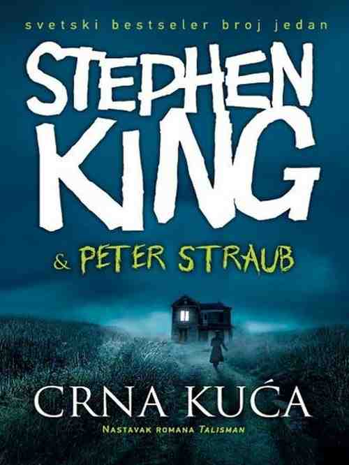 Stephen King i Peter Straub - Crna kuća