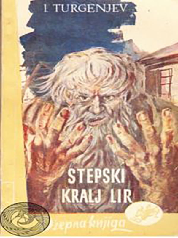 Ivan Sergejevič Turgenjev - Stepski kralj Lir