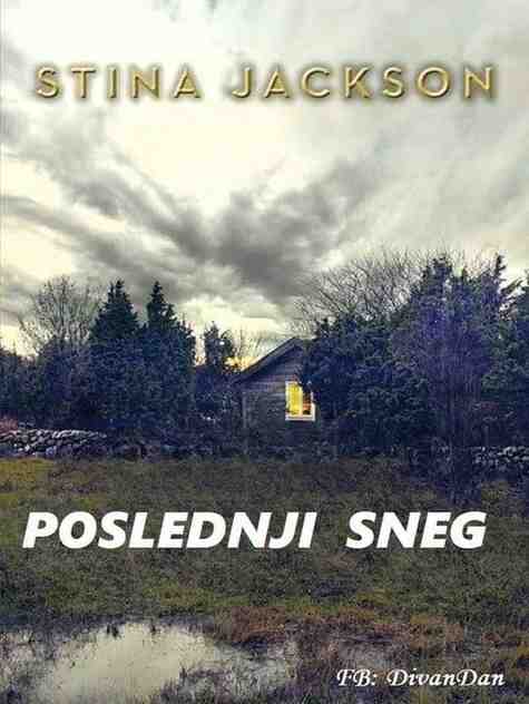 Stina Jackson - Poslednji sneg