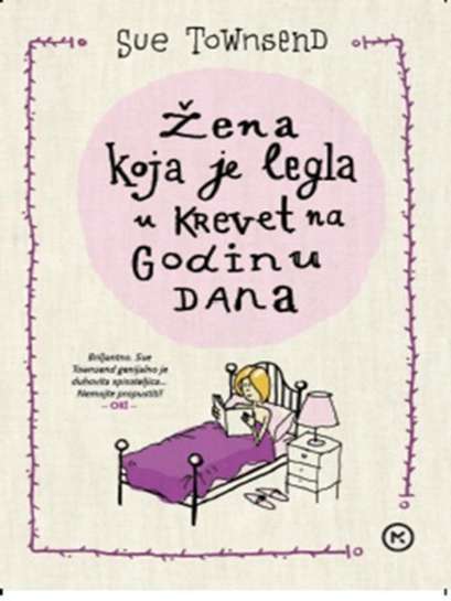 Sue Townsend - Žena koja je legla u krevet na godinu dana
