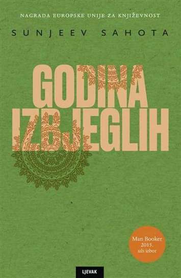 Sunjeev Sahota - Godina izbjeglih