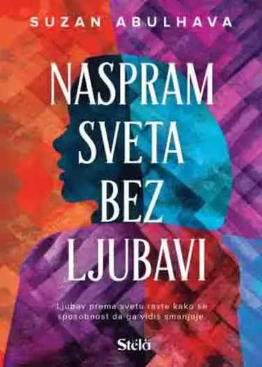 Susan Abulhawa - Naspram sveta bez ljubavi