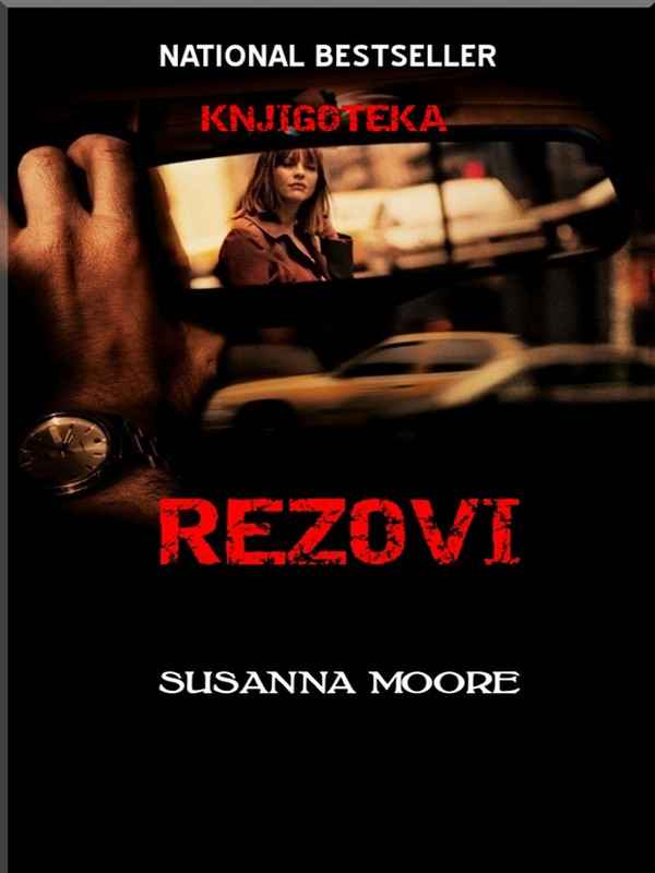 Susanna Moore - Rezovi