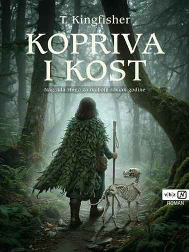 T. Kingfisher - Kopriva i Kost