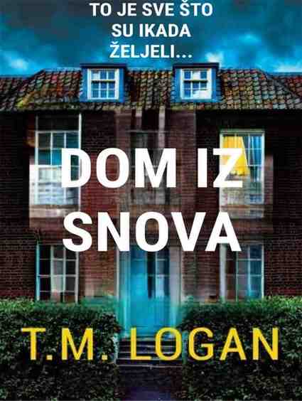 T.M.Logan - Dom iz snova