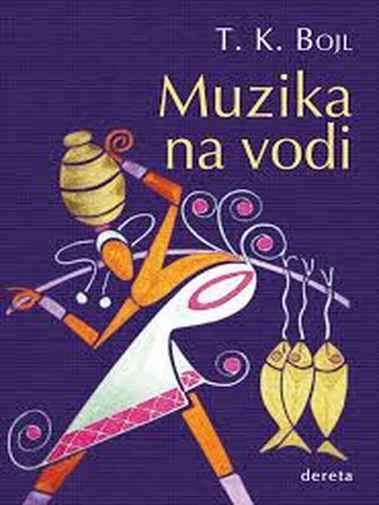 T. C. Boyle - Muzika na vodi