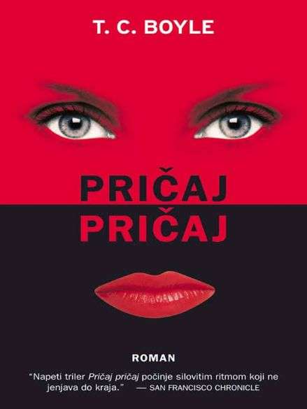 T. C. Boyle - Pričaj pričaj