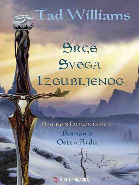 Tad Williams - Srce Svega Izgubljenog