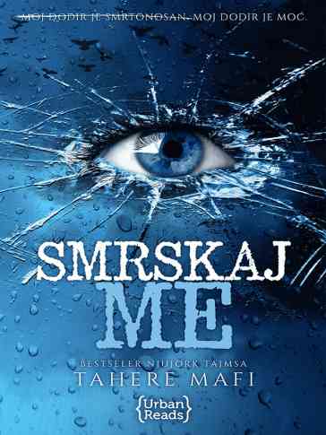 Tahereh Mafi - Smrskaj me